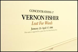 Concentrations 17: Vernon Fisher, Lost for Words [Exhibition Photographs]