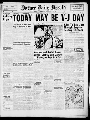 Borger Daily Herald (Borger, Tex.), Vol. 19, No. 224, Ed. 1 Sunday, August 12, 1945