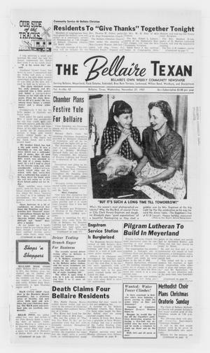 Primary view of object titled 'The Bellaire Texan (Bellaire, Tex.), Vol. 4, No. 42, Ed. 1 Wednesday, November 27, 1957'.