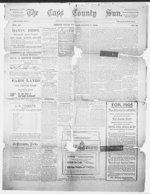 The Cass County Sun., Vol. 30, No. 10, Ed. 1 Tuesday, March 21, 1905