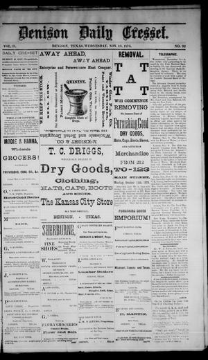 Denison Daily Cresset. (Denison, Tex.), Vol. 2, No. 92, Ed. 1 Wednesday, November 10, 1875