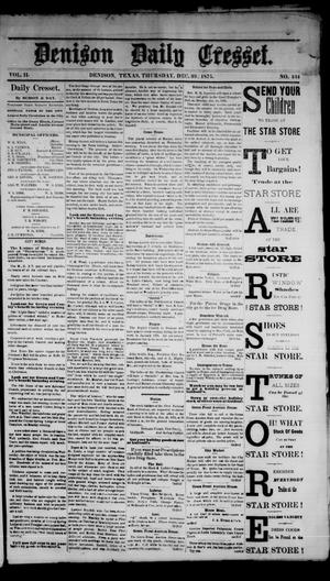 Denison Daily Cresset. (Denison, Tex.), Vol. 2, No. 134, Ed. 1 Thursday, December 30, 1875