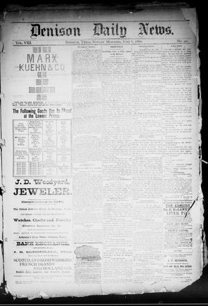 Primary view of object titled 'Denison Daily News. (Denison, Tex.), Vol. 8, No. 90, Ed. 1 Sunday, June 6, 1880'.