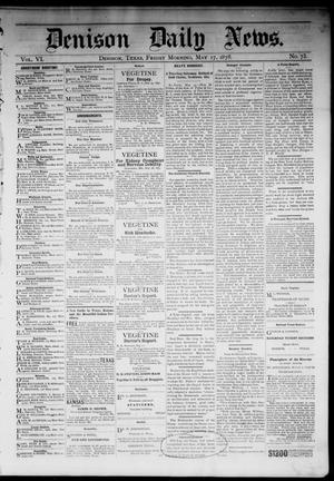 Denison Daily News. (Denison, Tex.), Vol. 6, No. 73, Ed. 1 Friday, May 17, 1878