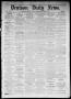 Newspaper: Denison Daily News. (Denison, Tex.), Vol. 6, No. 85, Ed. 1 Saturday, …