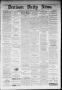 Thumbnail image of item number 1 in: 'Denison Daily News. (Denison, Tex.), Vol. 6, No. 302, Ed. 1 Friday, February 14, 1879'.