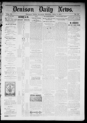 Denison Daily News. (Denison, Tex.), Vol. 6, No. 38, Ed. 1 Saturday, April 6, 1878