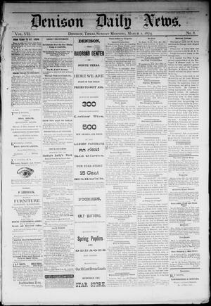 Denison Daily News. (Denison, Tex.), Vol. 7, No. 8, Ed. 1 Sunday, March 2, 1879