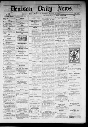 Denison Daily News. (Denison, Tex.), Vol. 6, No. 20, Ed. 1 Saturday, March 16, 1878