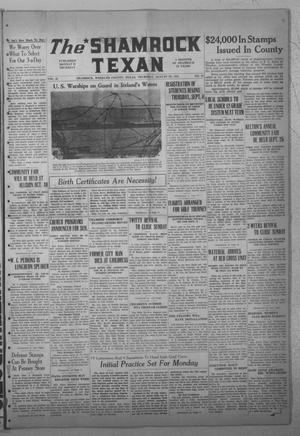 Primary view of object titled 'The Shamrock Texan (Shamrock, Tex.), Vol. 38, No. 32, Ed. 1 Thursday, August 28, 1941'.