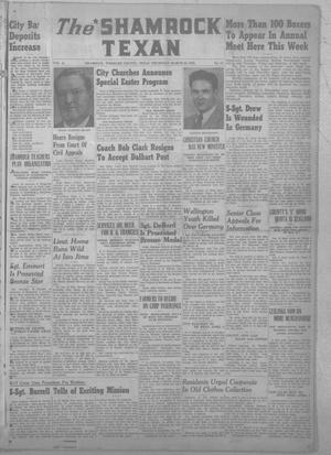 The Shamrock Texan (Shamrock, Tex.), Vol. 41, No. 47, Ed. 1 Thursday, March 29, 1945