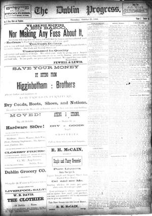 Primary view of object titled 'The Dublin Progress. (Dublin, Tex.), Vol. 1, No. 22, Ed. 1 Thursday, October 25, 1888'.