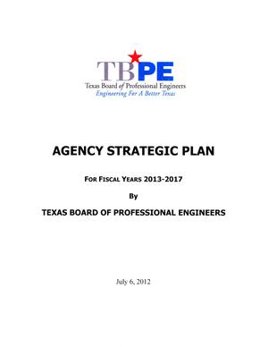 Primary view of object titled 'Texas Board of Professional Engineers Strategic Plan: Fiscal Years 2013-2017'.