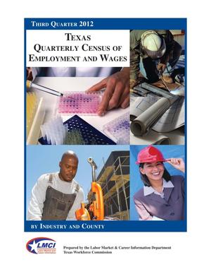 Primary view of object titled 'Texas Quarterly Census of Employment and Wages by Industry and County: Third Quarter 2012'.