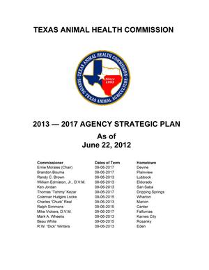 Primary view of object titled 'Texas Animal Health Commission Strategic Plan: Fiscal Years 2013-2017'.