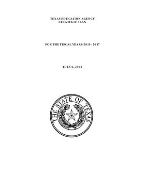 Texas Education Agency Strategic Plan: Fiscal Years 2013-2017