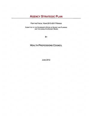 Primary view of object titled 'Texas Health Professions Council Strategic Plan: Fiscal Years 2013-2017'.