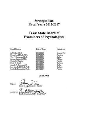 Primary view of object titled 'Texas State Board of Examiners of Psychologists Strategic Plan: Fiscal Years 2013-2017'.