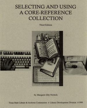 Primary view of object titled 'Selecting and Using a Core Reference Collection, Third Edition'.