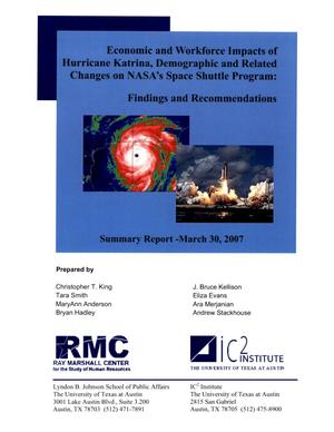 Primary view of object titled 'Economic and Workforce Impacts of Hurricane Katrina, Demographic and Related Changes on National Aeronautics and Space Administration's Space Shuttle Program: Findings and Recommendations'.