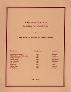 Primary view of object titled 'Texas School for the Blind and Visually Impaired Strategic Plan: Fiscal Years 2013-2017'.