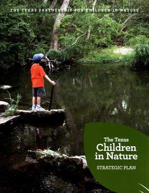 The Texas Children in Nature Strategic Plan