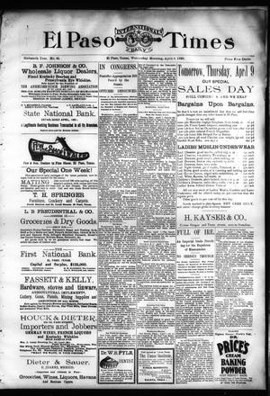 El Paso International Daily Times (El Paso, Tex.), Vol. SIXTEENTH YEAR, No. 85, Ed. 1 Wednesday, April 8, 1896