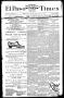 Thumbnail image of item number 1 in: 'El Paso International Daily Times (El Paso, Tex.), Vol. 13, No. 211, Ed. 1 Tuesday, September 19, 1893'.
