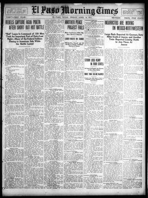 Primary view of object titled 'El Paso Morning Times (El Paso, Tex.), Vol. 31, Ed. 1 Friday, April 14, 1911'.