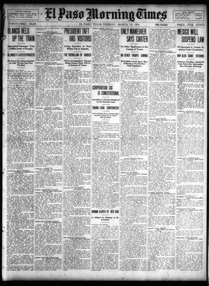 El Paso Morning Times (El Paso, Tex.), Vol. 31, Ed. 1 Tuesday, March 14, 1911