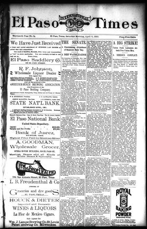 El Paso International Daily Times (El Paso, Tex.), Vol. 13, No. 84, Ed. 1 Saturday, April 8, 1893