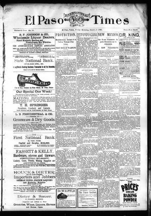 El Paso International Daily Times (El Paso, Tex.), Vol. SIXTEENTH YEAR, No. 69, Ed. 1 Friday, March 20, 1896