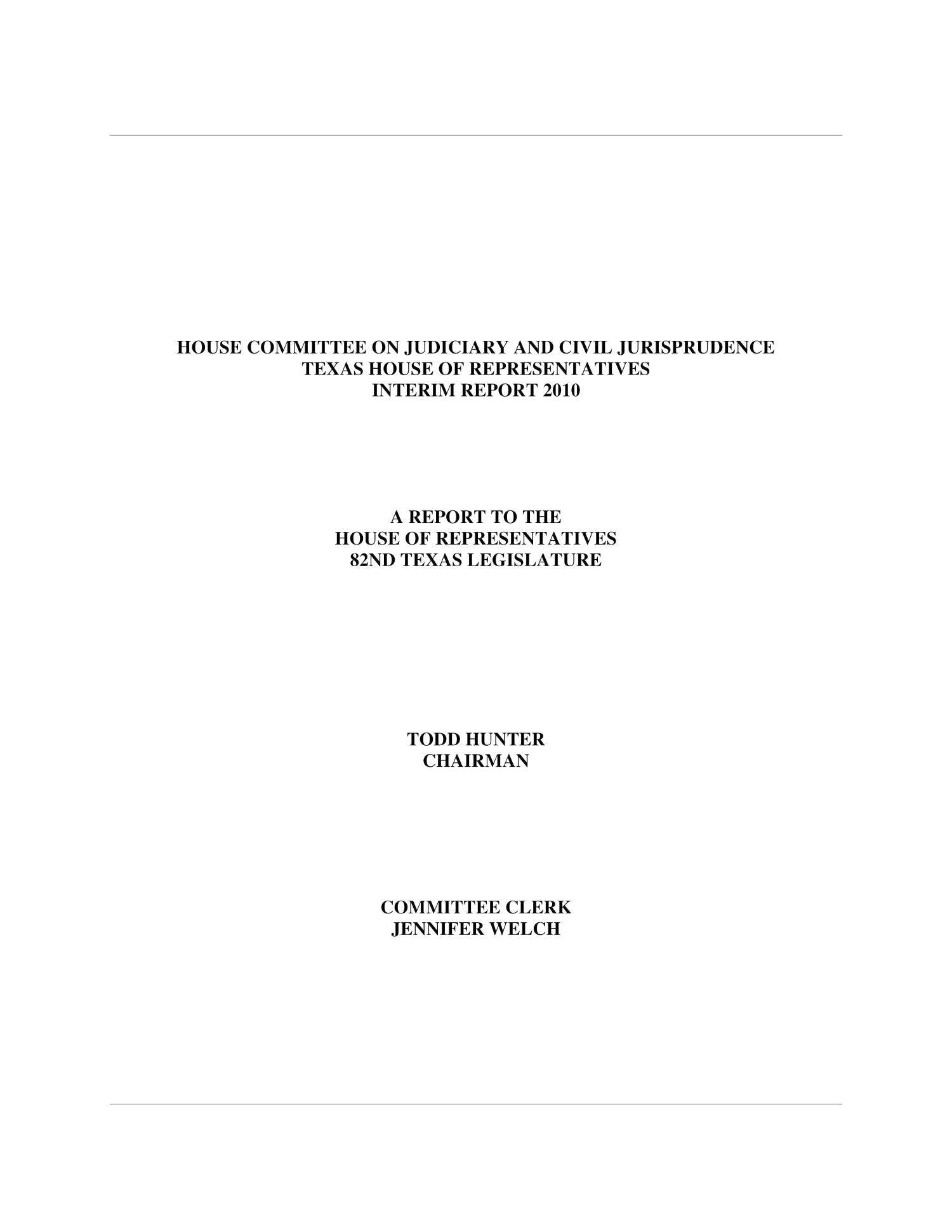 Interim Report to the 82nd Texas Legislature: House Committee on Judiciary and Civil Jurisprudence
                                                
                                                    Title Page
                                                