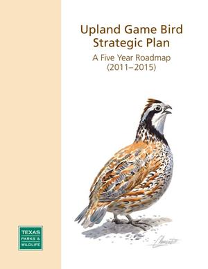 Upland Game Bird Strategic Plan: A Five Year Roadmap (2011-2015)
