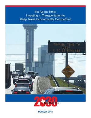 It's About Time: Investing in Transportation to Keep Texas Economically Competitive