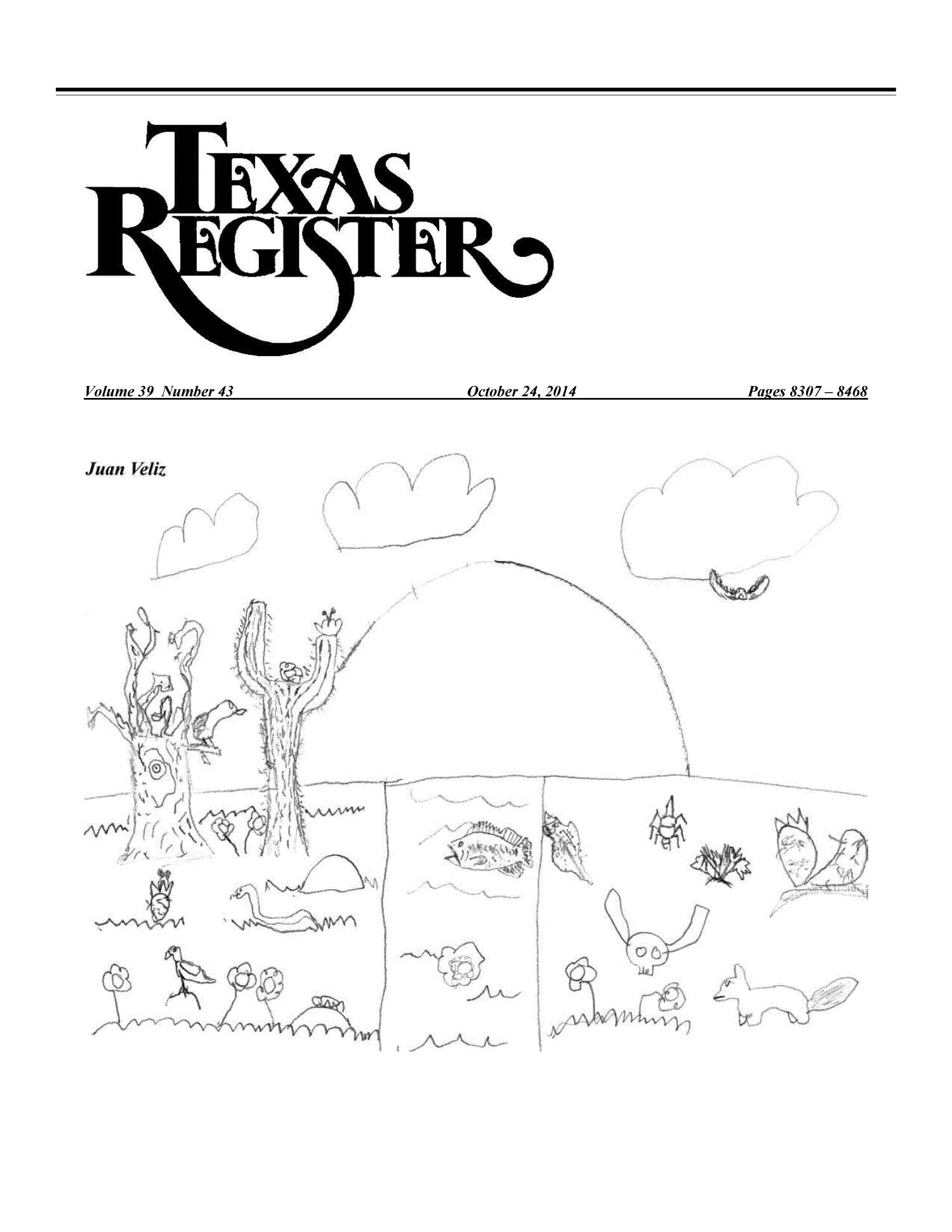 Texas Register, Volume 39, Number 43, Pages 8307-8468, October 24, 2014
                                                
                                                    Title Page
                                                