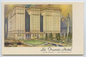 [Postcard of St. Francis Hotel]