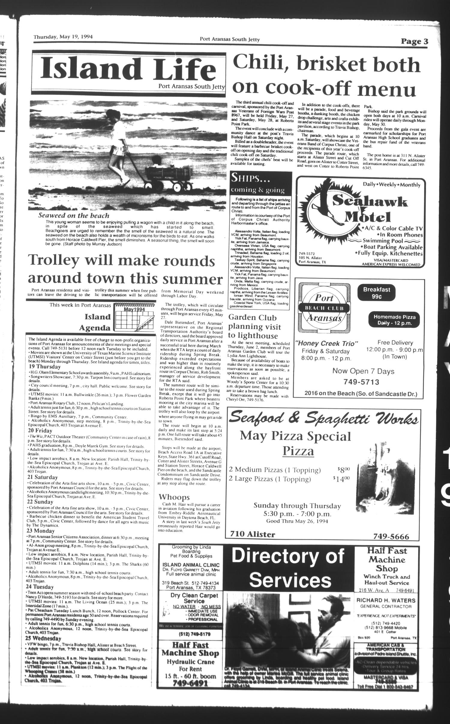 Port Aransas South Jetty (Port Aransas, Tex.), Vol. 24, No. 20, Ed. 1 Thursday, May 19, 1994
                                                
                                                    [Sequence #]: 3 of 18
                                                