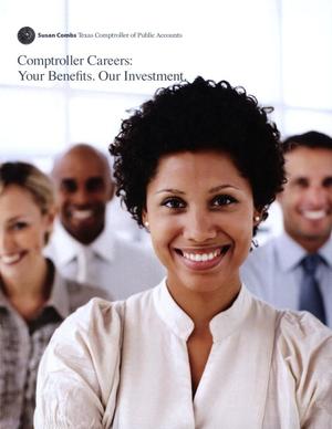 Comptroller Careers: Your Benefits. Our Investment.