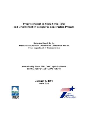 Progress Report on Using Scrap Tires and Crumb Rubber in Highway Construction Projects: 2001