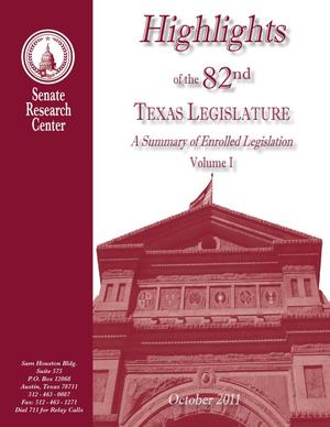 Primary view of object titled 'Highlights of the 82nd Texas Legislature: A Summary of Enrolled Legislation, Volume 1'.