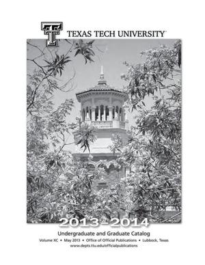 Primary view of object titled 'Catalog of Texas Tech University, 2013-2014, Unergraduate and Graduate'.
