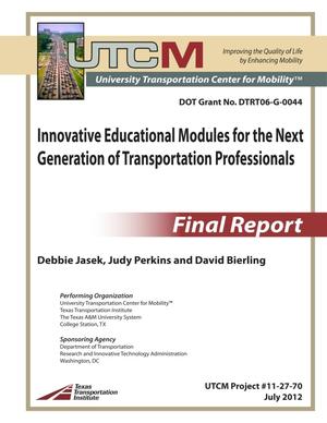 Innovative Educational Modules for the Next Generation of Transportation Professionals