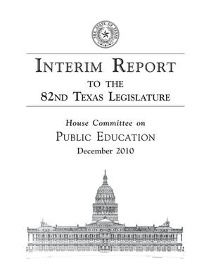 Interim Report to the 82nd Texas Legislature: House Committee on Public Education
