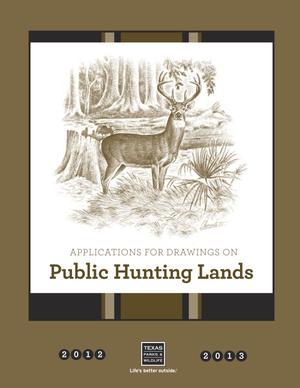 Special Drawing and Regular Permit Hunting Opportunities on Texas Parks and Wildlife Department Hunting Areas: 2012-2013