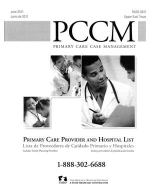 Primary view of object titled 'Primary Care Case Management Primary Care Provider and Hospital List: Upper East Texas, June 2011'.