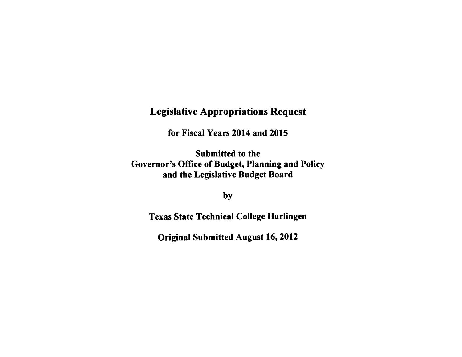 Texas State Technical College Harlingen Requests for Legislative Appropriations: 2014 and 2015
                                                
                                                    Title Page
                                                