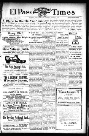 El Paso International Daily Times (El Paso, Tex.), Vol. 20, No. 92, Ed. 1 Friday, April 13, 1900