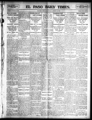El Paso Daily Times. (El Paso, Tex.), Vol. 24, Ed. 1 Saturday, August 13, 1904