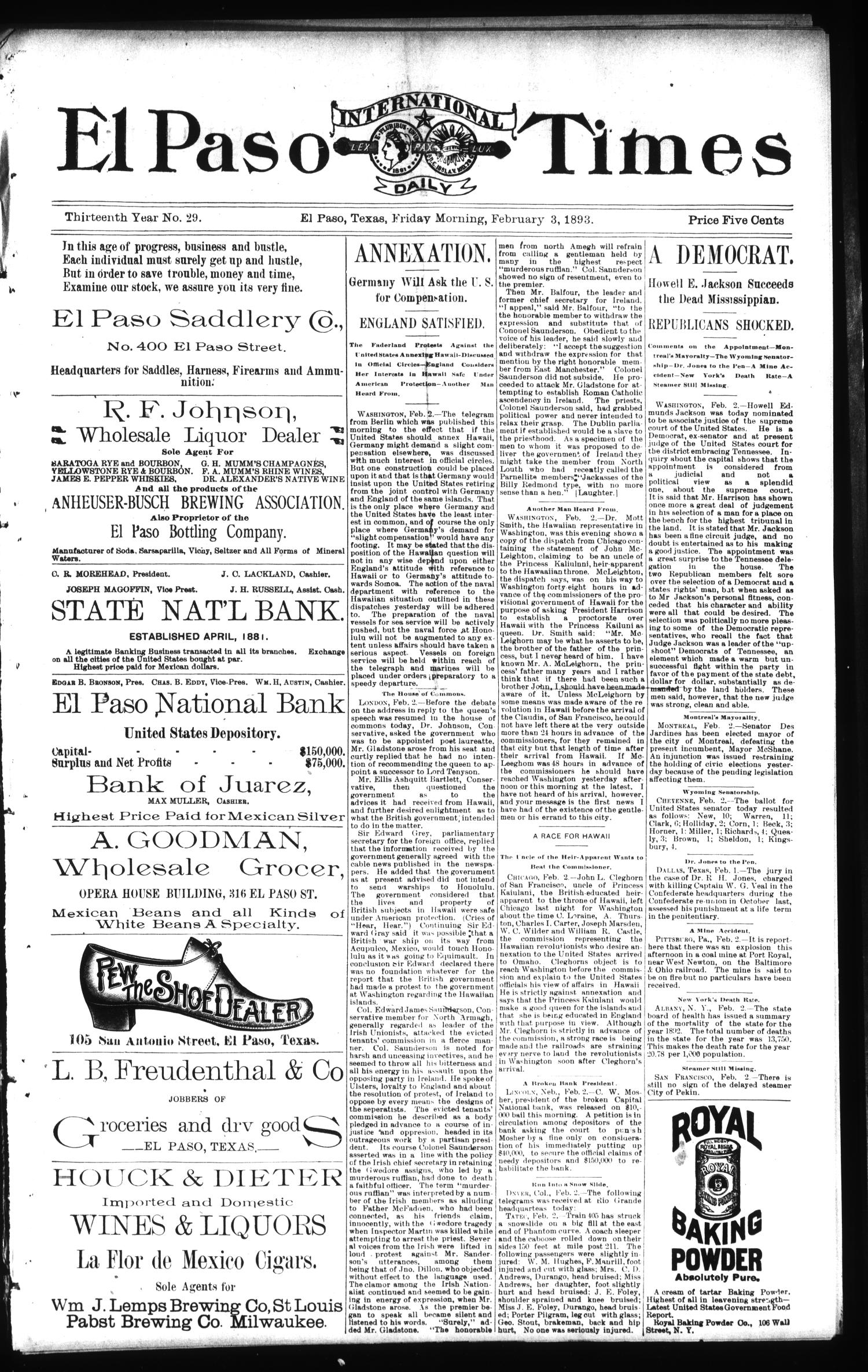 El Paso International Daily Times (El Paso, Tex.), Vol. 13, No. 29, Ed. 1 Friday, February 3, 1893
                                                
                                                    [Sequence #]: 1 of 8
                                                